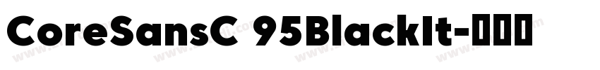 CoreSansC 95BlackIt字体转换